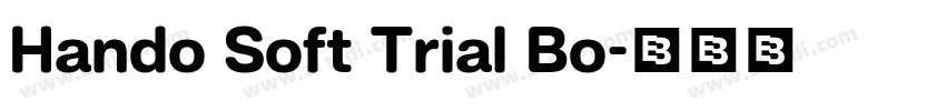 Hando Soft Trial Bo字体转换 Hando Soft Trial Bo字体转换